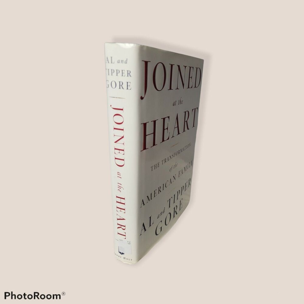 Joined at the Heart:The Tranformation of the American Family by AL & Tipper gore